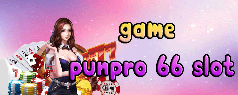 game punpro 66 slot